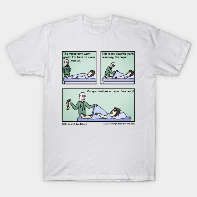 Vasectomy - Part 6 T-Shirt by crampedconditions